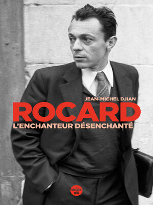 cover image of Rocard, l'enchanteur désenchanté